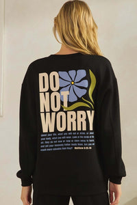 "Do Not Worry" Graphic Scuba Pullover