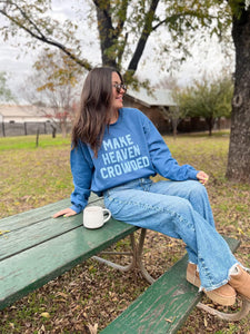 Make Heaven Crowded Graphic Sweatshirt