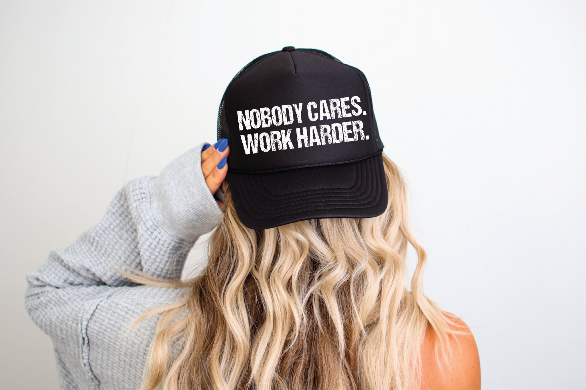 Nobody Cares Work Harder Black Trucker Hat