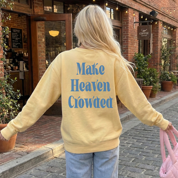 Make Heaven Crowded Back Print Crewneck Sweatshirt