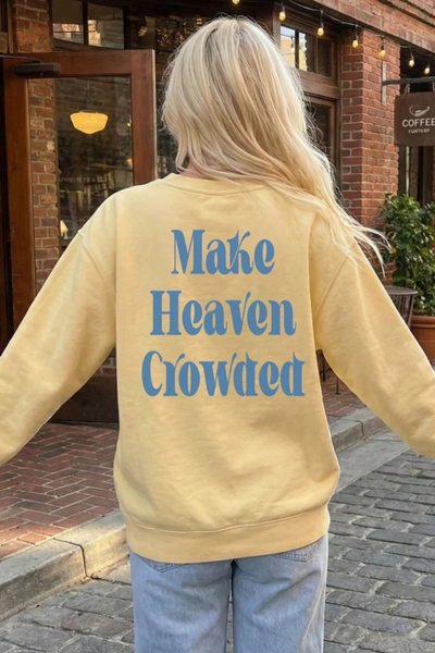 Make Heaven Crowded Back Print Crewneck Sweatshirt
