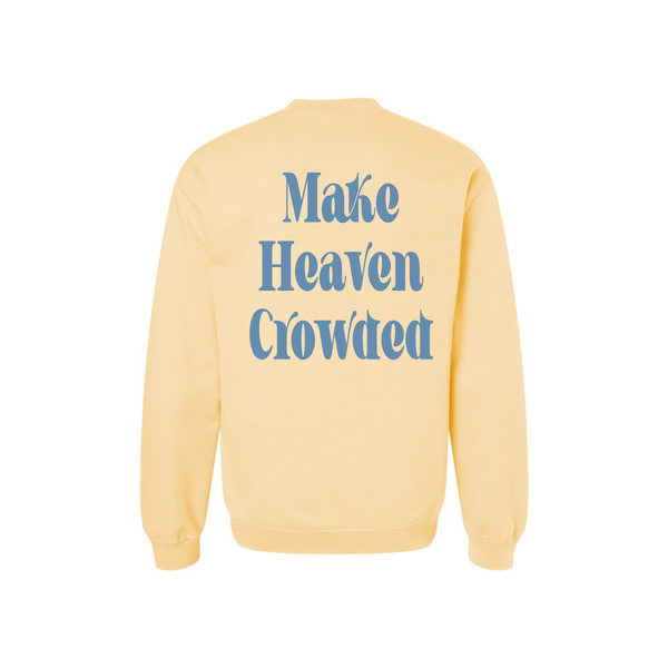 Make Heaven Crowded Back Print Crewneck Sweatshirt