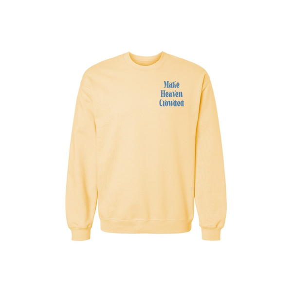 Make Heaven Crowded Back Print Crewneck Sweatshirt
